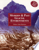 Modern and past glacial environments a revised student edition / edited by John Menzies.