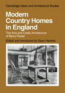 Modern country homes in England : the arts and crafts architecture of Barry Parker / edited and introduced by Dean Hawkes.