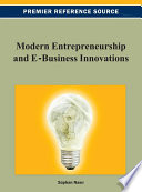 Modern entrepreneurship and e-business innovations Suphan Nasir, editor.