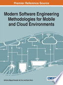 Modern software engineering methodologies for mobile and cloud environments / Antonio Miguel Rosado da Cruz and Sara Paiva, editors.