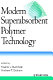 Modern superabsorbent polymer technology / edited by Fredric L. Buchholz, Andrew T. Graham.