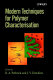 Modern techniques for polymer characterisation / edited by R.A. Pethrick and J.V. Dawkins.