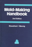 Mold-making handbook / edited by Günter Mennig ; with contributions from H. Bogensperge ... [et al.].