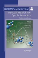 Molecular materials with specific interactions : modeling and design / W. Andrzej Sokalski, editor.