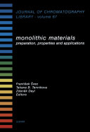 Monolithic materials : preparation, properties and applications / edited by František Švec, Tatiana B. Tennikova, Zdeněk Deyl.