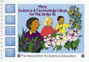 More science & technology ideas for the under 8s edited by John Stringer.