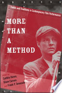 More than a method : trends and traditions in contemporary film performance / edited by Cynthia Baron, Diane Carson, and Frank P. Tomasulo.