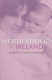 Motherhood in Ireland : creation and context / edited by Patricia Kennedy.