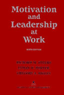 Motivation and leadership at work / [compiled by] Richard M. Steers, Lyman W. Porter, Gregory A. Bigley.