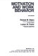 Motivation and work behavior / [compiled by] Richard M. Steers, Lyman W. Porter.