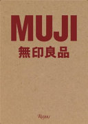Muji / [authors: Masaaki Kanai ... [et al.] ; contributors : Jasper Morrison, John C. Jay, Bruce Mau].