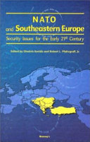 NATO and Southeastern Europe : security issues for the early 21st century / edited by Dimitris Keridis and Robert L. Pfaltzgraff, Jr..