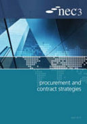 NEC3 : procurement and contract strategies .