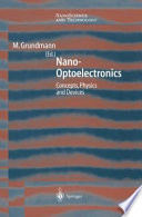 Nano-optoelectronics : concepts, physics and devices / Marius Grundmann, ed.