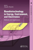 Nanobiotechnology in energy, environment, and electronics : methods and applications / edited by Claudio Nicolini.