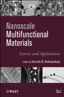 Nanoscale multifunctional materials : science and applications / edited by Sharmila Mukhopadhyay.