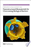 Nanostructured biomaterials for overcoming biological barriers edited by Maria Jose Alonso and Noemi S. Csaba.