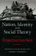 Nation, identity and social theory : perspectives from Wales / edited by Ralph Fevre and Andrew Thompson.
