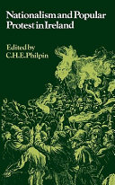 Nationalism and popular protest in Ireland / edited by C.H.E. Philpin.