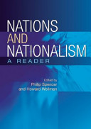 Nations and nationalism : a reader / edited by Philip Spencer and Howard Wollman.
