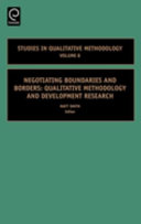 Negotiating boundaries and borders : qualitative methodology and development research / edited by Matt Smith.
