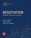 Negotiation : readings, exercises and cases / [edited by] Roy J. Lewicki, Bruce Barry, David M. Saunders.