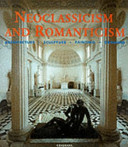 Neoclassicism and romanticism : architecture, sculpture, painting, drawings, 1750-1848 / edited by Rolf Toman.