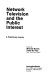 Network television and the public interest : a preliminary inquiry / edited by Michael Botein, David M. Rice.