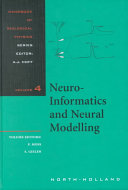 Neuro-informatics and neural modelling / editors F. Moss, S. Gielen.
