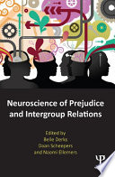 Neuroscience of prejudice and intergroup relations edited by Belle Derks, Daan Scheepers, and Naomi Ellemers.