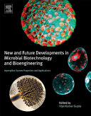New and future developments in microbial biotechnology and bioengineering : microbial cellulase system properties and applications / edited by Vijai Kumar Gupta.