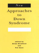 New approaches to Down syndrome / edited by Brian Stratford and Pat Gunn.