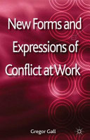 New forms and expressions of conflict at work / edited by Gregor Gall.