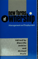 New forms of ownership : management and employment / edited by Glenville Jenkins and Michael Poole.