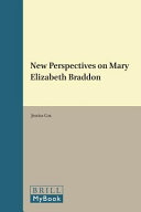 New perspectives on Mary Elizabeth Braddon / edited by Jessica Cox.