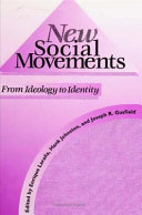 New social movements from ideology to identity / edited by Enrique Laraña, Hank Johnston, and Joseph R. Gusfield.
