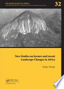 New studies on former and recent landscape changes in Africa / editor, Jurgen Runge, Centre for Interdisciplinary Research on Africa (ZIAF), Johann Wolfgang Goethe University, Frankfurt am Maim, Germany.