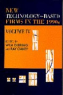 New technology-based firms in the 1990s / edited by Wim During and Ray Oakey