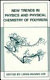 New trends in physics and physical chemistry of polymers / edited by Lieng-Huang Lee.