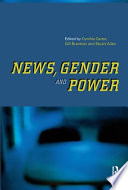 News, gender and power / edited by Cynthia Carter, Gill Branston and Stuart Allan.
