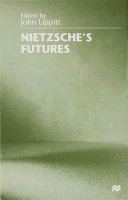 Nietzsche's futures / edited by John Lippitt.