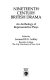 Nineteenth-century British drama : an anthology of representative plays / edited by Leonard R.N. Ashley.