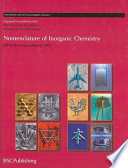 Nomenclature of inorganic chemistry : IUPAC recommendations 2005 / prepared for publication by Neil G. Connelly ... [et al.].