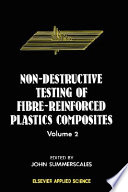 Non-destructive testing of fibre-reinforced plastics composites / edited by John Summerscales