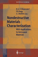 Nondestructive materials characterization : with applications to aerospace materials / Norbert G.H. Meyendorf, Peter B. Nagy, Stanislav I. Rokhlin.
