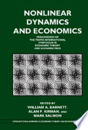 Nonlinear dynamics and economics : proceedings of the tenth International Symposium in Economic Theory and Econometrics / edited by William A. Barnett,Alan P. Kirman, Mark Salmon.