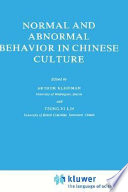 Normal and abnormal behavior in Chinese culture / edited by Arthur Kleinman and Tsung-yi Lin.