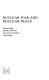 Nuclear war and nuclear peace / Gerald Segal... [et al.].