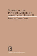Numerical and physical aspects of aerodynamic flows II / edited by Tuncer Cebeci.