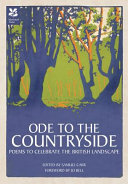 Ode to the countryside : poems to celebrate the British countryside / edited by Samuel Carr.